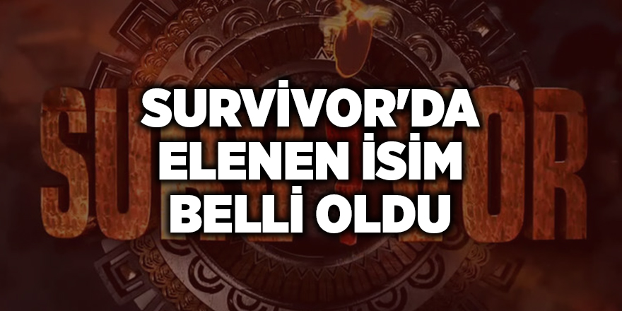 Survivor'da elenen isim belli oldu - samsun haber