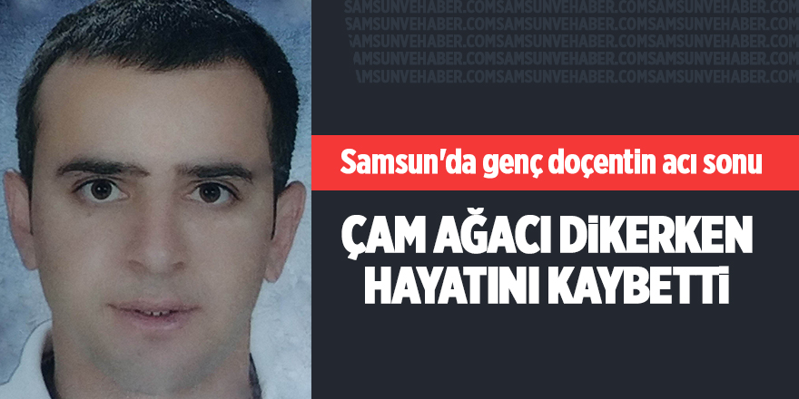 Samsun'da genç doçentin acı sonu - samsun haber