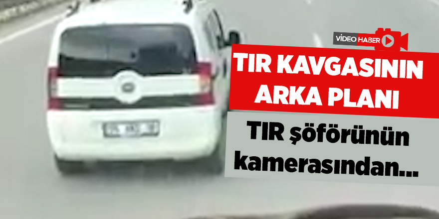 TIR kavgasının arka planı ortaya çıktı - samsun haber