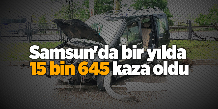 Kazalarda 72 kişi hayatını kaybetti, 4 bin 466 kişi yaralandı - samsun haber