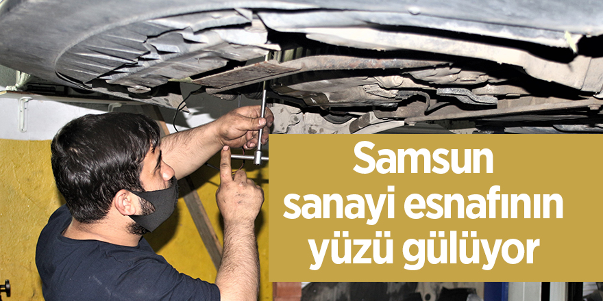 Samsun sanayi esnafının yüzü gülüyor - samsun haber