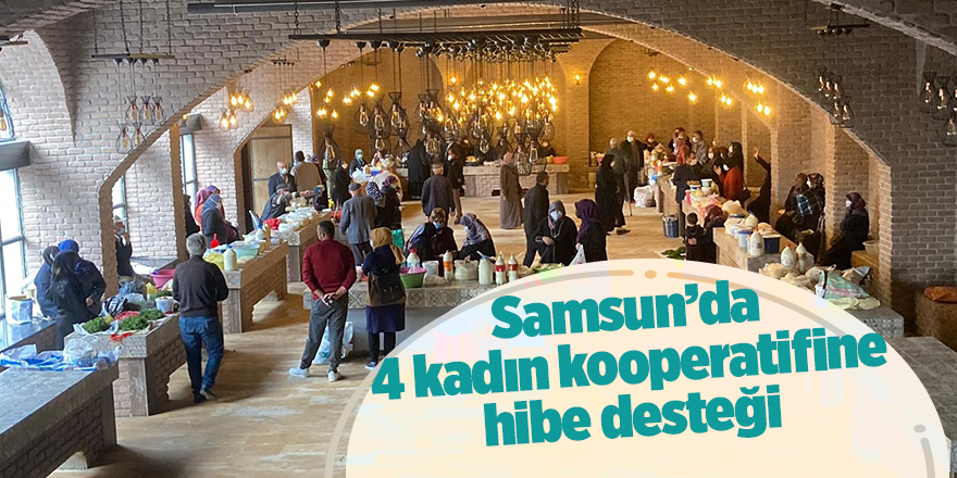 Samsun’da 4 kadın kooperatifine hibe desteği - samsun haber