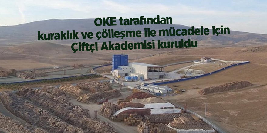 OKE tarafından kuraklık ve çölleşme ile mücadele için Çiftçi Akademisi kuruldu - samsun haber