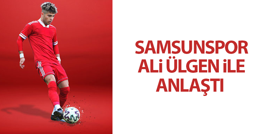 Samsunspor Ali Ülgen ile anlaştı - samsun haber