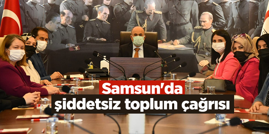 Samsun'da şiddetsiz toplum çağrısı - samsun haber