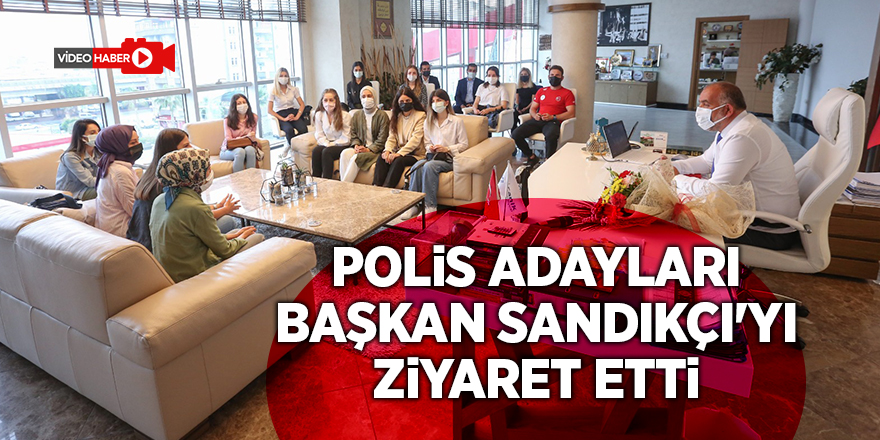 Polis adayları Başkan Sandıkçı'yı ziyaret etti - samsun haber