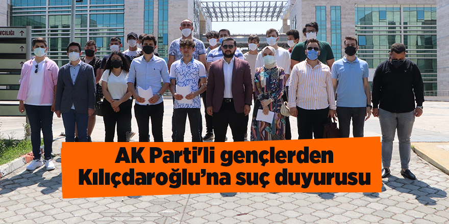 AK Parti'li gençlerden Kılıçdaroğlu’na suç duyurusu - samsun haber