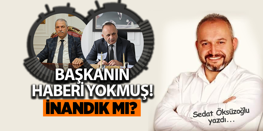 BAŞKANIN HABERİ YOKMUŞ! İNANDIK MI? - samsun haber