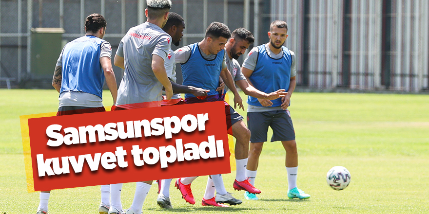 Samsunspor kuvvet topladı - samsun haber