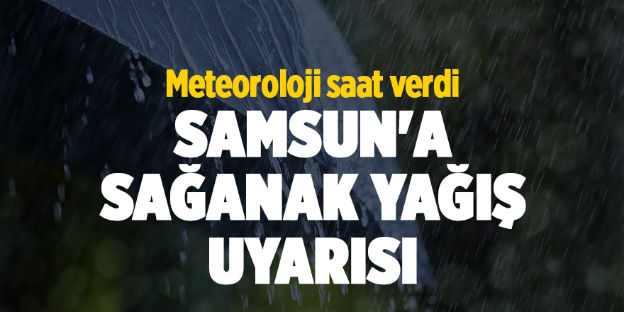 Samsun'a sağanak yağış uyarısı - samsun haber