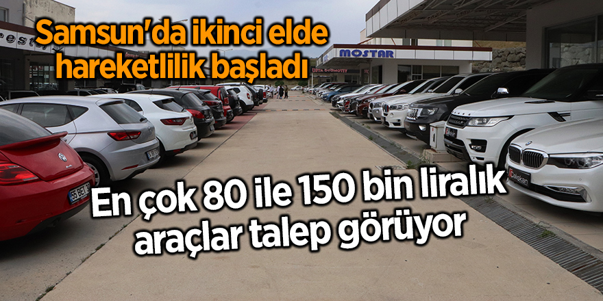 Samsun'da ikinci elde hareketlilik başladı - samsun haber