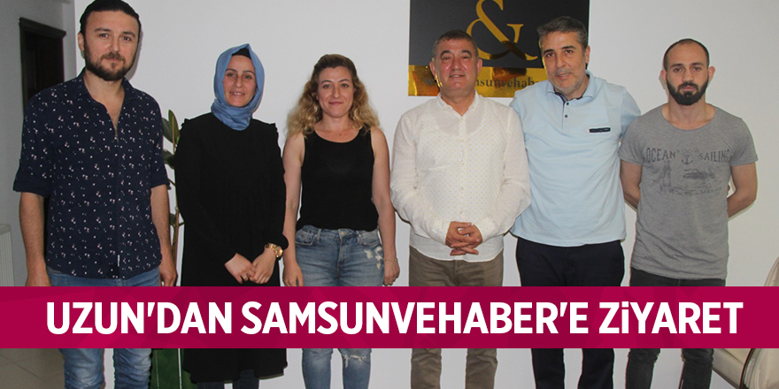 Uzun'dan samsunvehaber'e ziyaret