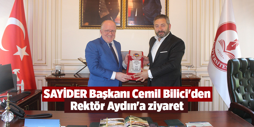 SAYİDER Başkanı Cemil Bilici'den Rektör Aydın'a ziyaret - samsun haber