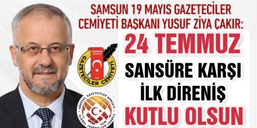 Samsun 19 Mayıs Gazeteciler Cemiyeti'nden '24 Temmuz' mesajı - samsun haber