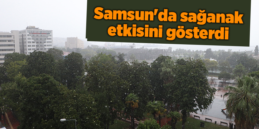 Samsun'da sağanak etkisini gösterdi - samsun haber