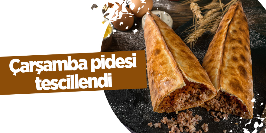 Çarşamba pidesi tescillendi - samsun haber