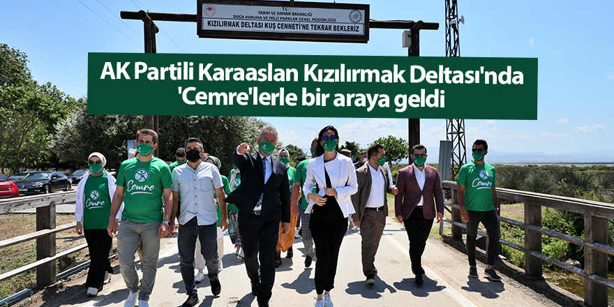 AK Partili Karaaslan Kızılırmak Deltası'nda 'Cemre'lerle bir araya geldi - samsun haber