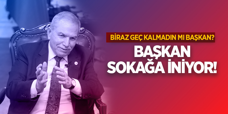 BAŞKAN SOKAĞA İNİYOR! - samsun haber