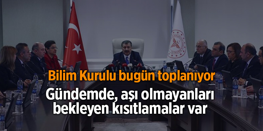 Bilim Kurulu bugün toplanıyor - samsun haber