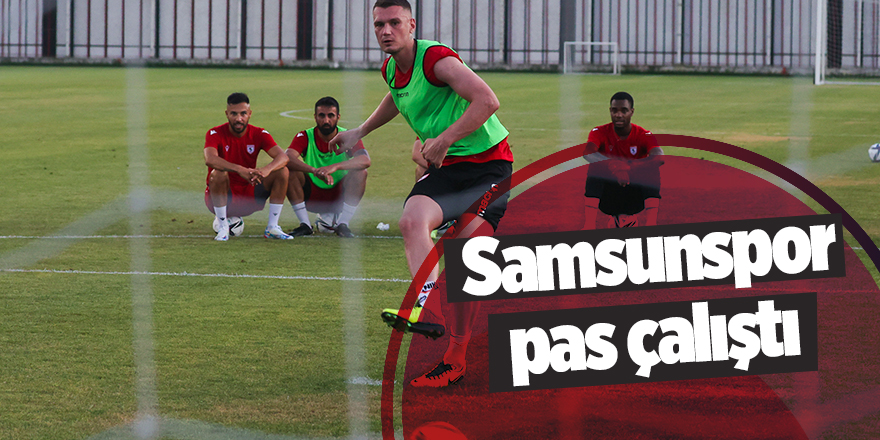 Samsunspor pas çalıştı - samsun haber