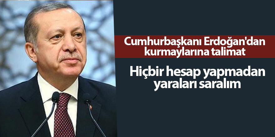 Cumhurbaşkanı Erdoğan'dan kurmaylarına talimat - samsun haber