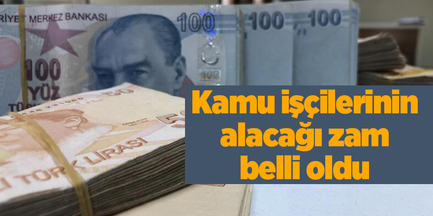 Kamu işçilerinin alacağı zam belli oldu - samsun haber