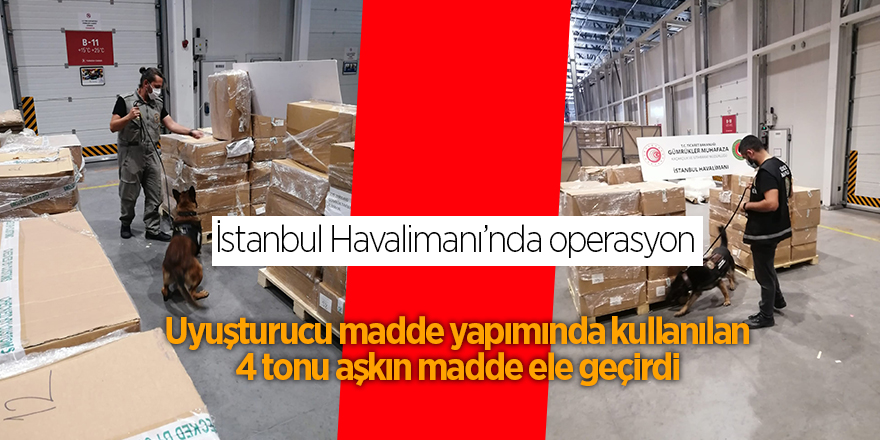 İstanbul Havalimanı’nda operasyon