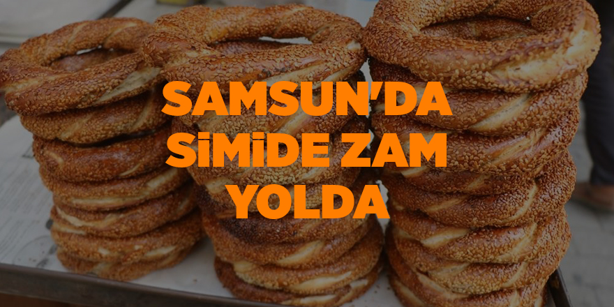 Samsun'da simide zam yolda - samsun haber