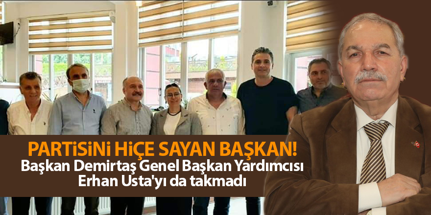 Başkan Demirtaş İYİ Parti'yi yok sayıyor - samsun haber