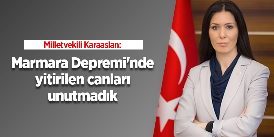 Milletvekili Karaaslan:  Marmara Depremi'nde yitirilen canları unutmadık - samsun haber