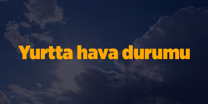 Yurtta hava durumu