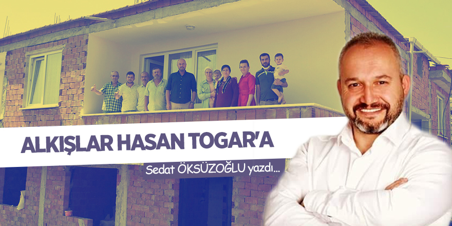 ALKIŞLAR HASAN TOGAR'A