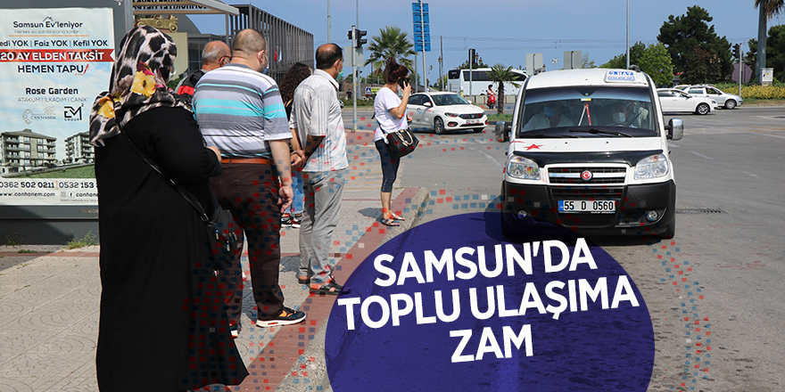 Samsun'da toplu ulaşıma zam - samsun haber