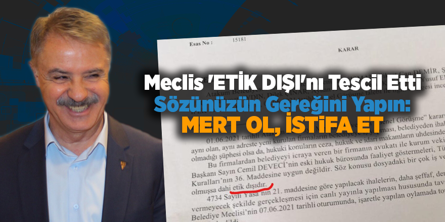 Meclis 'ETİK DIŞI'nı Tescil Etti  Sözünüzün Gereğini Yapın: Mert Ol, İstifa Et - samsun haber