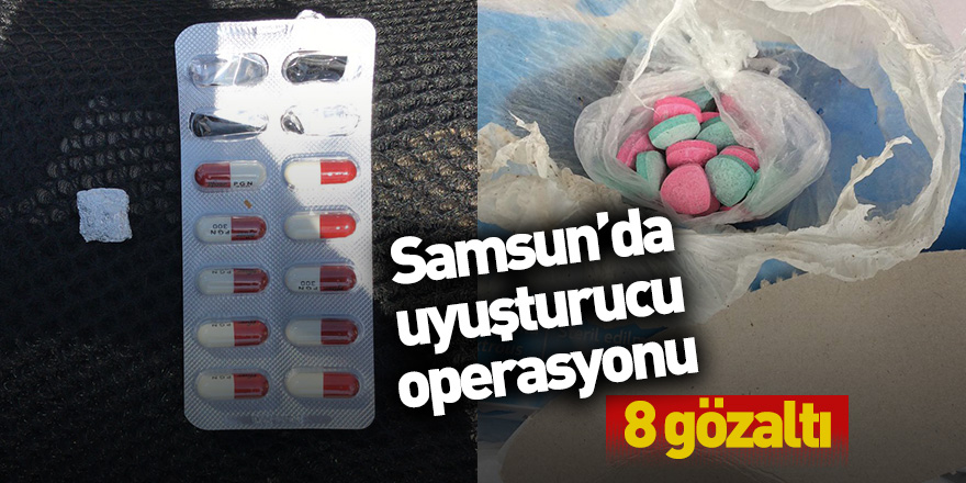 Samsun'da uyuşturucu operasyonu: 8 gözaltı