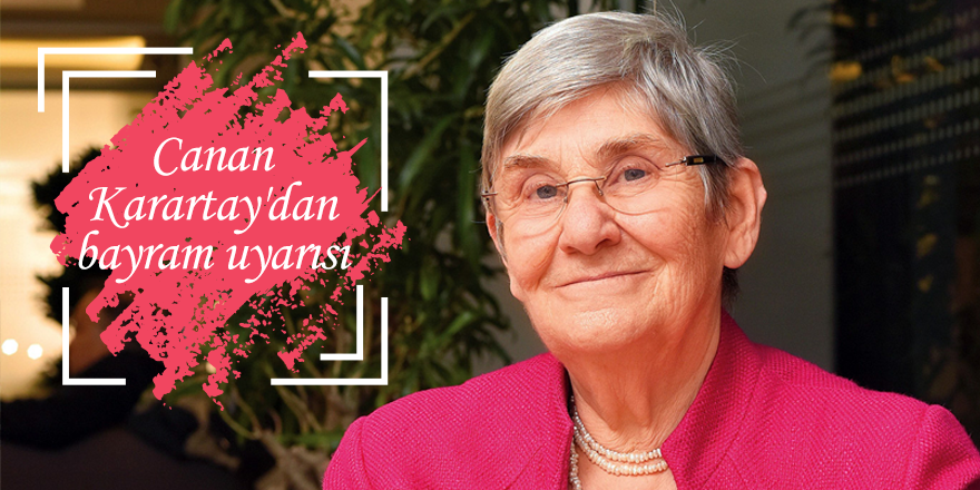 Canan Karartay'dan bayram uyarısı: "Şeker yemeyin diyorum çünkü..."