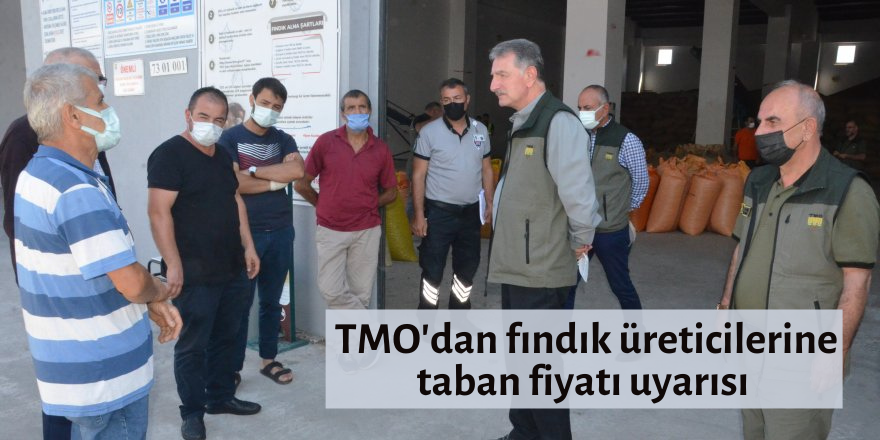 TMO'dan fındık üreticilerine taban fiyatı uyarısı