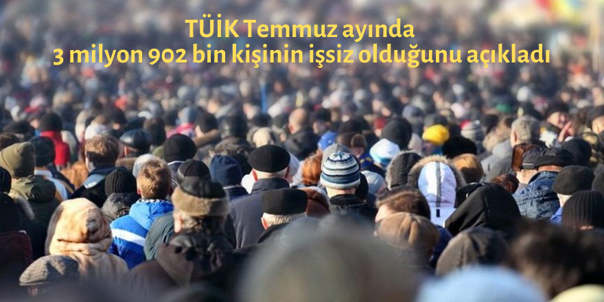 Temmuz ayı işsizlik rakamları açıklandı