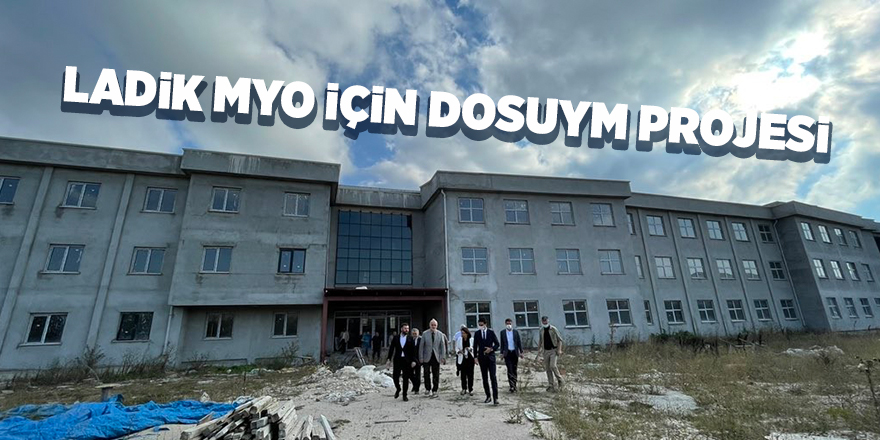 Ladik MYO için DOSUYM projesi - samsun haber