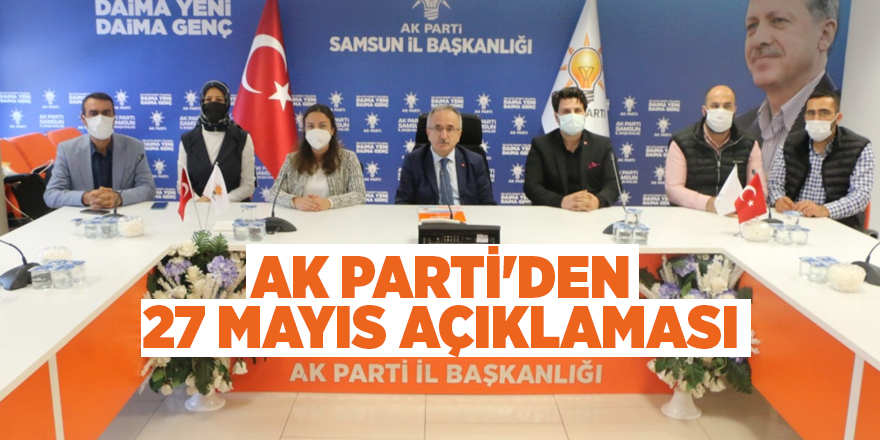 AK Parti'den 27 Mayıs açıklaması - samsun haber