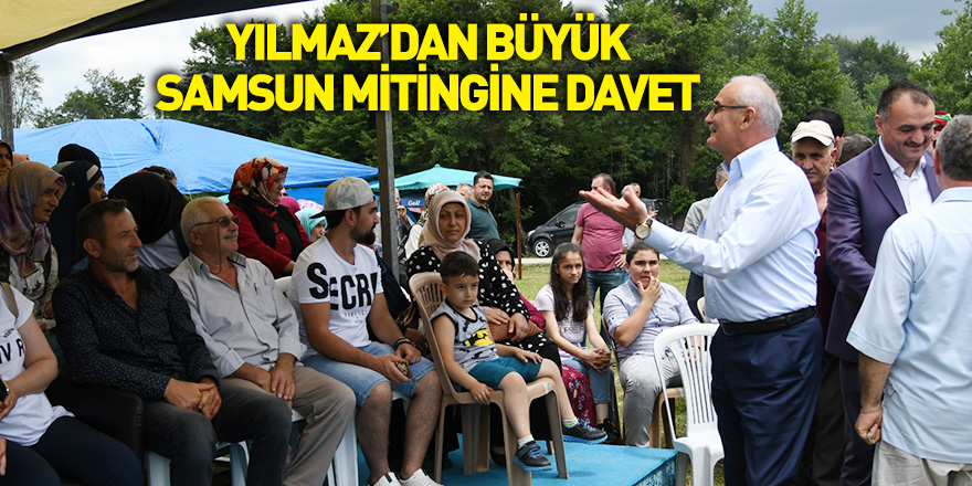 Yılmaz’dan Büyük Samsun mitingine davet