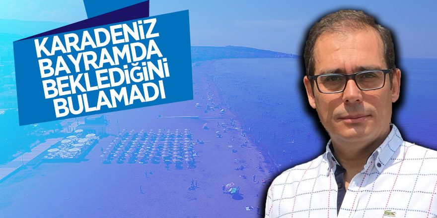 Karadeniz bayramda beklediğini bulamadı 