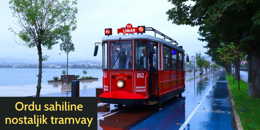 Ordu sahiline nostaljik tramvay