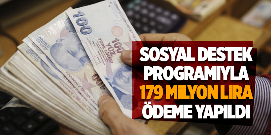 Sosyal destek programıyla 179 milyon lira ödeme yapıldı