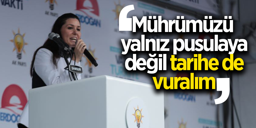 Karaaslan: ‘Mührümüzü yalnız pusulaya değil tarihe de vuralım'