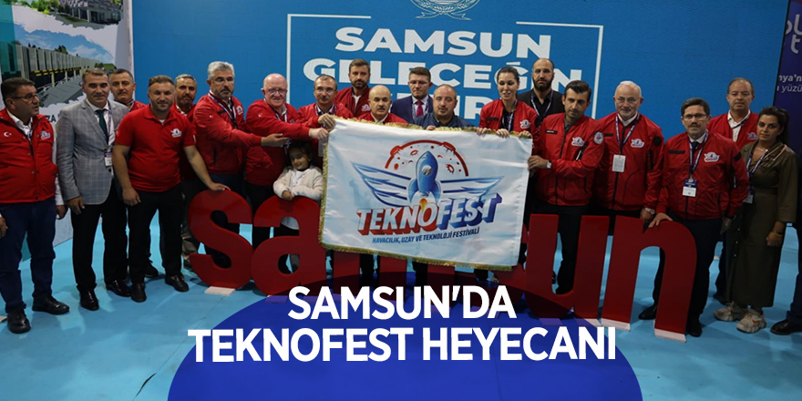 Samsun'da TEKNOFEST heyecanı