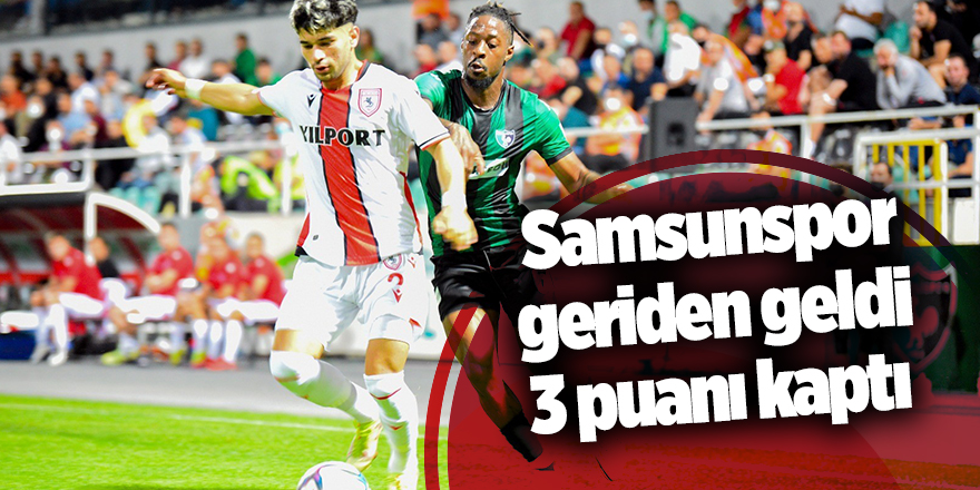 Samsunspor geriden geldi 3 puanı kaptı - samsun haber