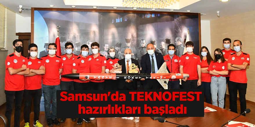 Samsun'da TEKNOFEST  hazırlıkları başladı - samsun haber