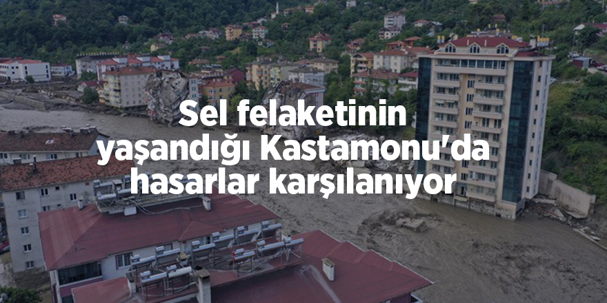 Sel felaketinin yaşandığı Kastamonu'da  hasarlar karşılanıyor