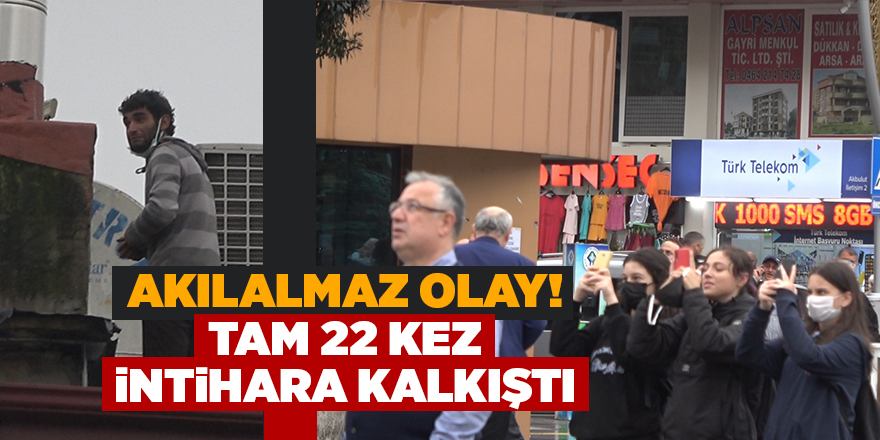 Akılalmaz olay! Tam 22 kez intihara kalkıştı